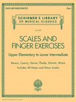 Tonleitern und Fingerübungen: Schirmer Library of Classic Band 2107 - Scales and Finger Exercises: Schirmer Library of Classic Volume 2107