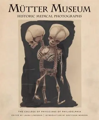 Mtter Museum Historische Medizinische Fotografien - Mtter Museum Historic Medical Photographs