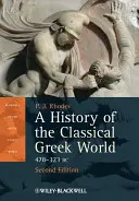 Eine Geschichte der klassischen griechischen Welt: 478 - 323 v. Chr. - A History of the Classical Greek World: 478 - 323 BC