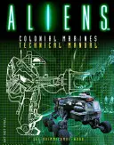 Aliens: Colonial Marines Technisches Handbuch - Aliens: Colonial Marines Technical Manual