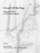 Auf und abseits der Seite: Kartierung des Ortes in Text und Kultur - On and Off the Page: Mapping Place in Text and Culture