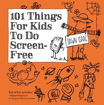 101 Dinge, die Kinder tun können: Bildschirmfrei - 101 Things for Kids to Do: Screen-Free