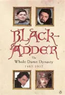 Blackadder - Die ganze verdammte Dynastie - Blackadder - The Whole Damn Dynasty