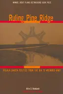 Herrschaft in Pine Ridge: Die Politik der Oglala Lakota von der IRA bis Wounded Knee - Ruling Pine Ridge: Oglala Lakota Politics from the IRA to Wounded Knee