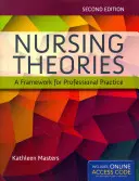 Pflegetheorien: Ein Rahmen für die berufliche Praxis: Ein Rahmen für die berufliche Praxis [Mit Zugangscode] - Nursing Theories: A Framework for Professional Practice: A Framework for Professional Practice [With Access Code]