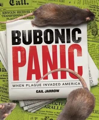 Bubonic Panic: Als die Pest in Amerika eindrang - Bubonic Panic: When Plague Invaded America