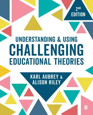 Herausfordernde pädagogische Theorien verstehen und anwenden - Understanding and Using Challenging Educational Theories