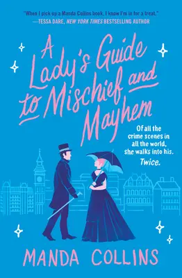 Der Leitfaden einer Dame für Unfug und Chaos - A Lady's Guide to Mischief and Mayhem
