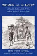 Frauen und Sklaverei, Band eins: Afrika, die Welt des Indischen Ozeans und der mittelalterliche Nordatlantik - Women and Slavery, Volume One: Africa, the Indian Ocean World, and the Medieval North Atlantic