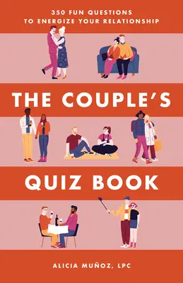 Das Quizbuch für Paare: 350 lustige Fragen zur Belebung Ihrer Beziehung - The Couple's Quiz Book: 350 Fun Questions to Energize Your Relationship