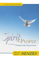 Geist und Kraft: Grundlagen der pfingstlichen Erfahrung - Spirit and Power: Foundations of Pentecostal Experience