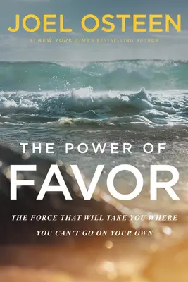 Die Macht der Gunst: Die Kraft, die Sie dorthin bringt, wo Sie allein nicht hinkommen - The Power of Favor: The Force That Will Take You Where You Can't Go on Your Own