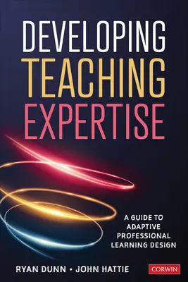 Entwicklung von Lehrkompetenz: Ein Leitfaden für adaptives professionelles Lerndesign - Developing Teaching Expertise: A Guide to Adaptive Professional Learning Design