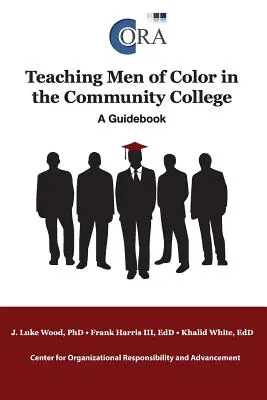 Teaching Men of Color in the Community College: Ein Leitfaden - Teaching Men of Color in the Community College: A Guidebook