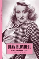 Joan Blondell: Ein Leben zwischen den Takes - Joan Blondell: A Life Between Takes