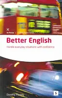 Besseres Englisch - Alltägliche Situationen souverän meistern - Better English - Handle Everyday Situations with Confidence