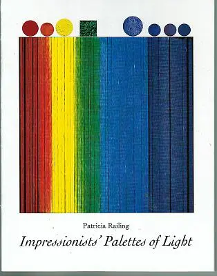 Die Lichtpaletten der Impressionisten - Impressionists' Palettes of Light