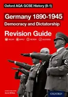 Oxford AQA GCSE Geschichte: Deutschland 1890-1945 - Demokratie und Diktatur - Überprüfungsleitfaden (9-1) - Oxford AQA GCSE History: Germany 1890-1945 Democracy and Dictatorship Revision Guide (9-1)