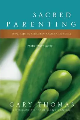 Heilige Elternschaft: Wie die Kindererziehung unsere Seele formt - Sacred Parenting: How Raising Children Shapes Our Souls