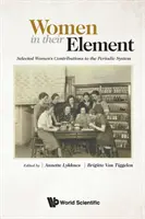 Frauen in ihrem Element: Ausgewählte Beiträge von Frauen zum Periodensystem - Women in Their Element: Selected Women's Contributions to the Periodic System