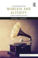 Mimesis und Alterität: Eine besondere Geschichte der Sinne - Mimesis and Alterity: A Particular History of the Senses