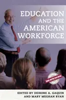 Bildung und die amerikanische Arbeitnehmerschaft - Education and the American Workforce