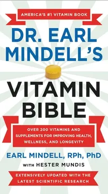 Die Vitamin-Bibel von Dr. Earl Mindell: Über 200 Vitamine und Nahrungsergänzungsmittel zur Verbesserung von Gesundheit, Wohlbefinden und Langlebigkeit - Dr. Earl Mindell's Vitamin Bible: Over 200 Vitamins and Supplements for Improving Health, Wellness, and Longevity