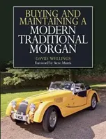 Kauf und Instandhaltung eines modernen traditionellen Morgan - Buying and Maintaining a Modern Traditional Morgan