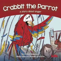 Crabbit der Papagei - Eine Geschichte über Wut - Crabbit the Parrot - A story about anger