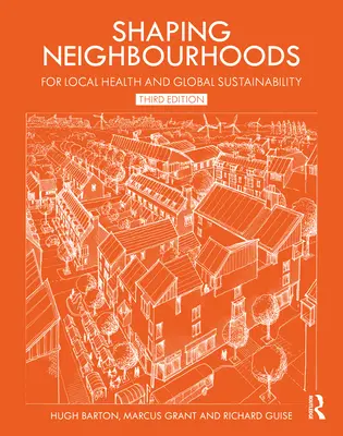 Nachbarschaften gestalten: Für lokale Gesundheit und globale Nachhaltigkeit - Shaping Neighbourhoods: For Local Health and Global Sustainability