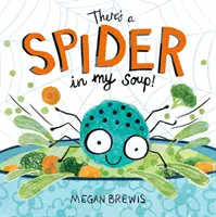 Da ist eine Spinne in meiner Suppe! - There's a Spider in my Soup!