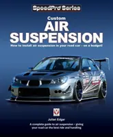 Individuelle Luftfederung: Wie Sie eine Luftfederung in Ihr Straßenfahrzeug einbauen - mit einem kleinen Budget! - Custom Air Suspension: How to Install Air Suspension in Your Road Car - On a Budget!