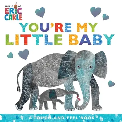 Du bist mein kleines Baby: Ein Buch zum Anfassen und Fühlen - You're My Little Baby: A Touch-And-Feel Book