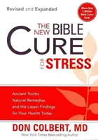 Die neue Bibel Heilung für Stress: Uralte Wahrheiten, natürliche Heilmittel und die neuesten Erkenntnisse für Ihre Gesundheit von heute - The New Bible Cure for Stress: Ancient Truths, Natural Remedies, and the Latest Findings for Your Health Today