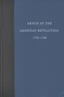 Der Ursprung der Amerikanischen Revolution: 1759-1766 - Origin of the American Revolution: 1759-1766