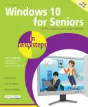 Windows 10 für Senioren in einfachen Schritten: Behandelt das Windows 10 Anniversary Update - Windows 10 for Seniors in Easy Steps: Covers the Windows 10 Anniversary Update