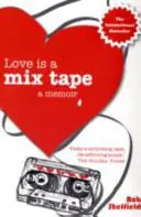 Liebe ist ein Mixtape - Ein Memoirenband - Love Is A Mix Tape - A Memoir