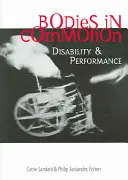 Körper in Aufruhr: Behinderung und Leistung - Bodies in Commotion: Disability and Performance