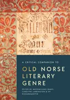 Ein kritischer Begleiter der altnordischen Literaturgattung - A Critical Companion to Old Norse Literary Genre