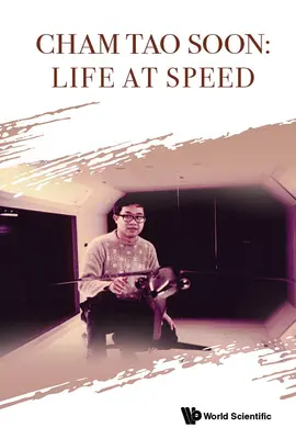 Cham Tao Bald: Leben mit Geschwindigkeit - Cham Tao Soon: Life at Speed