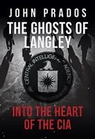 Die Geister von Langley - Im Herzen der CIA - Ghosts of Langley - Into the Heart of the CIA