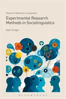 Experimentelle Forschungsmethoden in der Soziolinguistik - Experimental Research Methods in Sociolinguistics