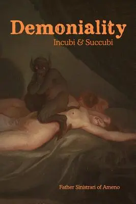 Demonialität: Inkubi und Sukkubi: Ein Buch der Dämonologie - Demoniality: Incubi and Succubi: A Book of Demonology