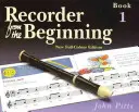 Blockflöte von Anfang an: Bk. 1: Schülerbuch - Recorder from the Beginning: Bk. 1: Pupil's Book