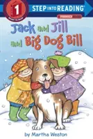 Jack und Jill und Big Dog Bill: Ein phonetisches Lesebuch - Jack and Jill and Big Dog Bill: A Phonics Reader