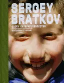 Sergej Bratkow: Glory Days/Heldenzeiten; Werke/Works 1995-2007 - Sergey Bratkov: Glory Days/Heldenzeiten; Works/Werke 1995-2007