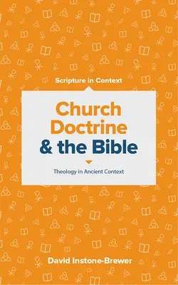 Kirchenlehre und die Bibel: Theologie im antiken Kontext - Church Doctrine and the Bible: Theology in Ancient Context