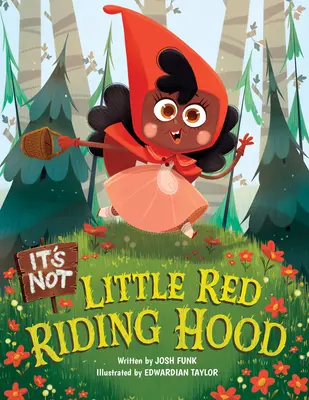 Es ist nicht Rotkäppchen - It's Not Little Red Riding Hood