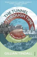 Tunnel durch die Zeit - Eine neue Route für eine alte Londoner Reise - Tunnel Through Time - A New Route for an Old London Journey