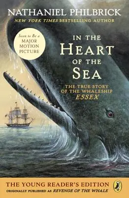 Im Herzen der See (Ausgabe für junge Leser): Die wahre Geschichte des Walfängers Essex - In the Heart of the Sea (Young Readers Edition): The True Story of the Whaleship Essex